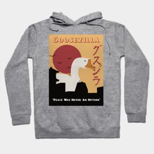 Goose Peace Was Never Option, Goosezilla Hoodie